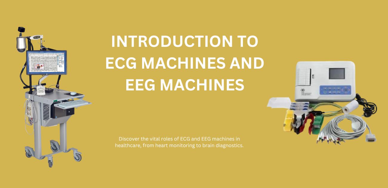 Introduction to ECG machines and EEG machines